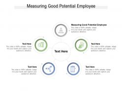 Measuring good potential employee ppt powerpoint presentation portfolio graphics cpb