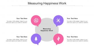 Measuring Happiness Work Ppt Powerpoint Presentation Visual Aids Portfolio Cpb
