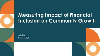 Measuring Impact Of Financial Inclusion On Community Growth PPT PowerPoint ACP