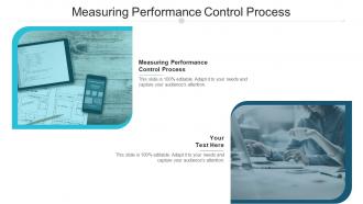 Measuring performance control process ppt powerpoint presentation outline good cpb