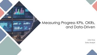 Measuring Progress Kpis Okrs And Data Driven PPT Information AT