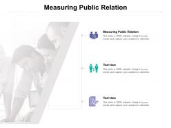 Measuring public relation ppt powerpoint presentation slides show cpb