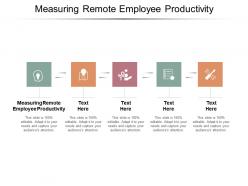 Measuring remote employee productivity ppt powerpoint presentation outline clipart images cpb