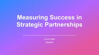 Measuring Success In Strategic Partnerships PPT Structure AT Measuring Success In Strategic Partnerships PPT Structure AT