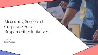 Measuring Success Of Corporate Social Responsibility Initiatives PPT Guidelines AT