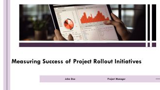 Measuring Success Of Project Rollout Initiatives PPT Summary AT