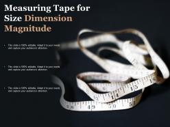 Measuring tape for size dimension magnitude