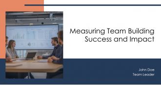 Measuring Team Building Success And Impact PPT Summary AT