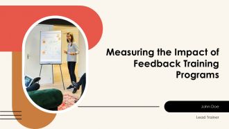 Measuring The Impact Of Feedback Training Programs PPT Outline AT