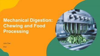 Mechanical Digestion Chewing And Food Processing PPT Designs AT