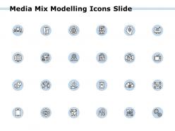 Media mix modelling icons slide growth finance ppt powerpoint presentation gallery