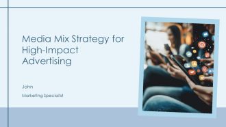 Media Mix Strategy For High Impact Advertising PPT Structure AT