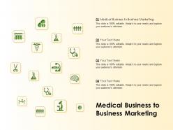 Medical business to business marketing ppt powerpoint presentation gallery good