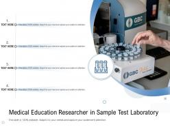 Medical education researcher in sample test laboratory
