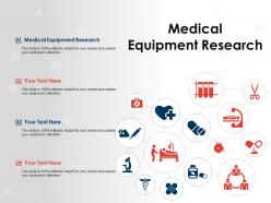 Medical equipment research ppt powerpoint presentation inspiration maker