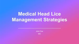 Medical Head Lice Management Strategies PPT Summary AT