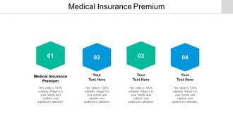 Medical insurance premium ppt powerpoint presentation show slides cpb