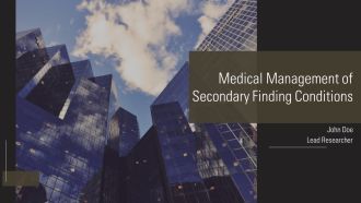 Medical Management Of Secondary Finding Conditions PPT Demonstration AT