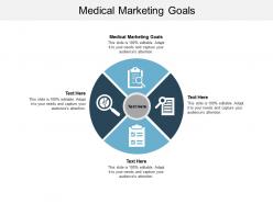 Medical marketing goals ppt powerpoint presentation infographics visuals cpb
