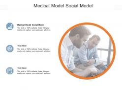Medical model social model ppt powerpoint presentation styles clipart cpb