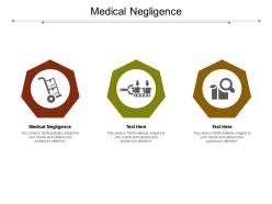 Medical negligence ppt powerpoint presentation infographics information cpb