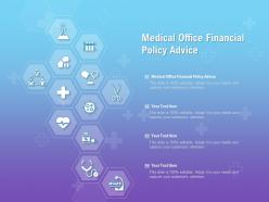 Medical Office Financial Policy Advice Ppt Powerpoint Presentation File Ideas