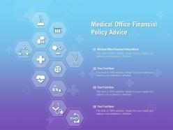 Medical office financial policy advice ppt powerpoint presentation file ideas