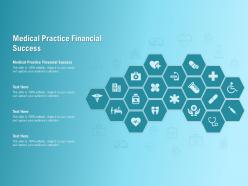 Medical practice financial success ppt powerpoint presentation portfolio graphics download