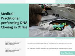 Medical practitioner performing dna cloning in office