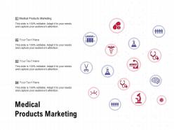Medical products marketing ppt powerpoint presentation file visuals