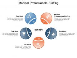 Medical professionals staffing ppt powerpoint presentation layouts cpb