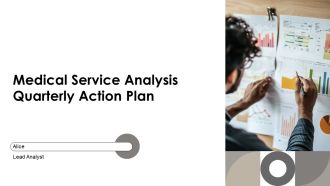 Medical Service Analysis Quarterly Action Plan PPT Structure AT