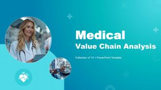 Medical Value Chain Analysis Powerpoint PPT Template Bundles