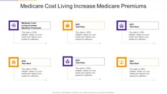 Medicare Cost Living Increase Medicare Premiums In Powerpoint And Google Slides Cpb