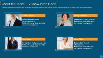 Meet The Team Tv Show Pitch Deck Ppt Infographic Template Example File