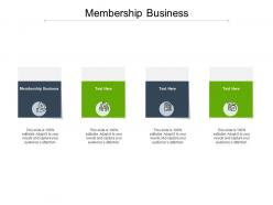 Membership business ppt powerpoint presentation infographic template deck cpb