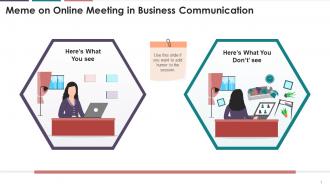 Memes On Business Communication In Online Meeting Training Ppt