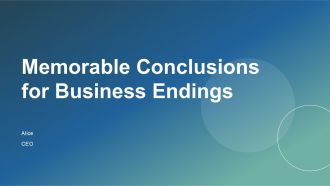 Memorable Conclusions For Business Endings PPT Information ACP