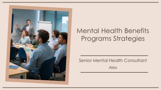 Mental Health Benefits Programs Strategies PPT Guidelines AT