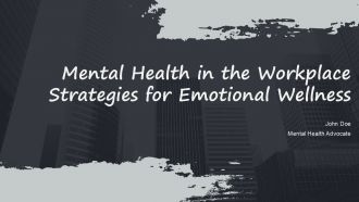Mental Health In The Workplace Strategies For Emotional Wellness PPT Structure ACP