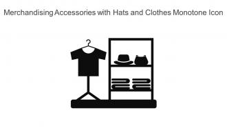 Merchandising Accessories With Hats And Clothes Monotone Icon In Powerpoint Pptx Png And Editable Eps Format