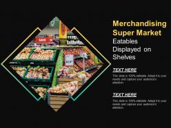 Merchandising Super Market Eatables Displayed On Shelves