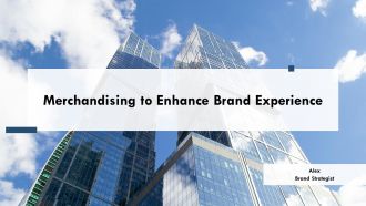 Merchandising To Enhance Brand Experience PPT Summary AT