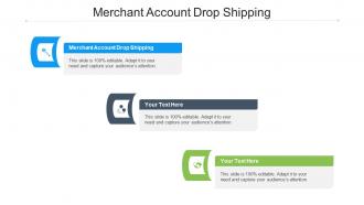 Merchant Account Drop Shipping Ppt Powerpoint Presentation Infographic Template Cpb
