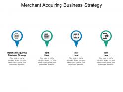 Merchant acquiring business strategy ppt powerpoint presentation topics cpb