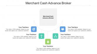 Merchant Cash Advance Broker Ppt Powerpoint Presentation Infographic Template File Cpb