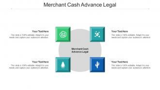 Merchant Cash Advance Legal Ppt Powerpoint Presentation Ideas Templates Cpb