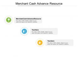 Merchant cash advance resource ppt powerpoint presentation professional templates cpb