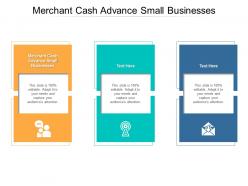 Merchant cash advance small businesses ppt powerpoint presentation styles grid cpb