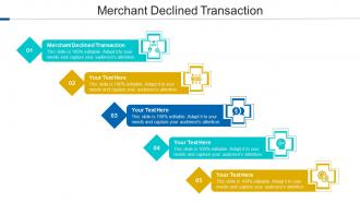 Merchant Declined Transaction Ppt Powerpoint Presentation Infographic Template Cpb